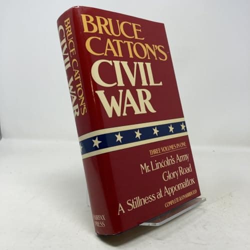 Book cover for Bruce Catton's Civil War (Mr. Lincoln's Army/Glory Road/A Stillness at Appomattox) by Bruce Catton
