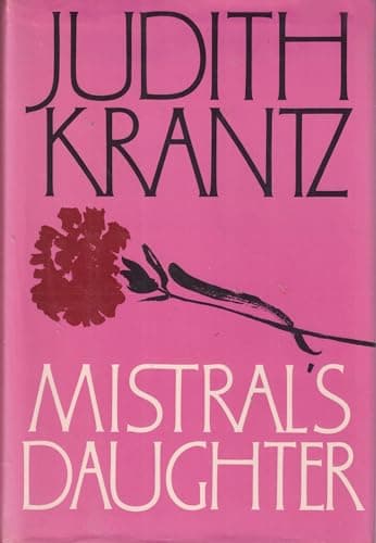 Book cover for Mistral's Daughter by Judith Krantz