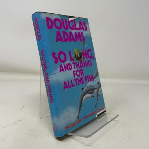 Book cover for So Long, and Thanks for all the Fish by Adams, Douglas