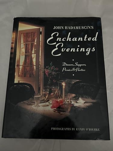 Book cover for John Hadamuscin's Enchanted Evenings: Dinners, Suppers, Picnics & Parties by Hadamuscin, John