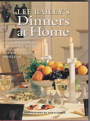 Book cover for Lee Bailey's Dinners At Home by Bailey, Lee