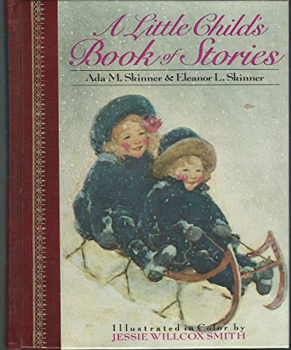 Book cover for A Little Child's Book of Stories (Children's Classics) by Skinner, Ada M.