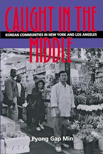 Book cover for Caught in the Middle: Korean Communities in the New York and Los Angeles by Min, Pyong Gap