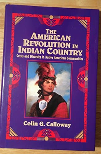 Book cover for The American Revolution in Indian Country: Crisis and Diversity in Native American Communities (Studies in North American Indian History) by Calloway, Colin G.