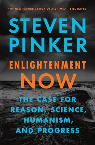 Book cover for Enlightenment Now: The Case for Reason, Science, Humanism, and Progress by Pinker, Steven