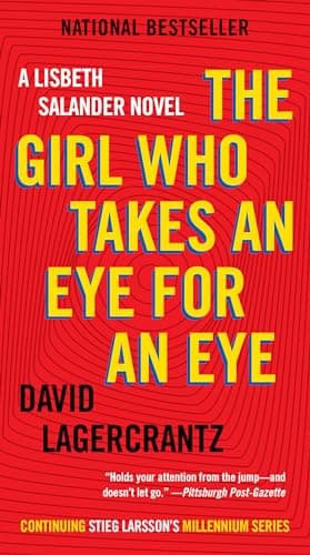 Book cover for The Girl Who Takes an Eye for an Eye: A Lisbeth Salander Novel (The Girl with the Dragon Tattoo Series) by Lagercrantz, David