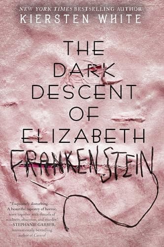 Book cover for The Dark Descent of Elizabeth Frankenstein by White, Kiersten