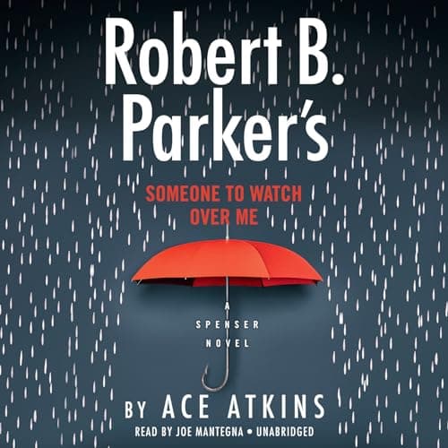 Book cover for Robert B. Parker's Someone to Watch Over Me (Spenser) by Atkins, Ace