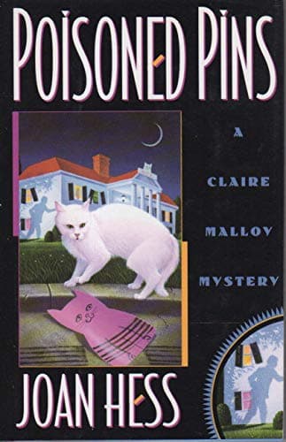 Book cover for Poisoned Pins (Claire Malloy Mysteries, No. 8) by Hess, Joan