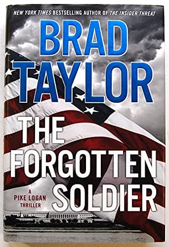 Book cover for The Forgotten Soldier (A Pike Logan Thriller) by Taylor, Brad