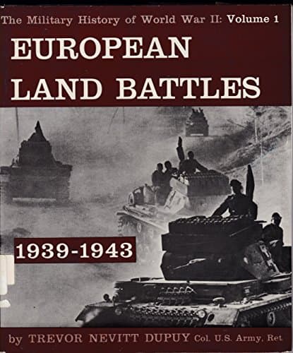 Book cover for European Land Battles 1939-1943 (Military History of World War II by Dupuy, Trevor Nevitt