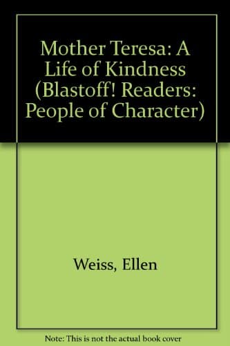 Book cover for Mother Teresa: A Life of Kindness (Blastoff! Readers) by Weiss, Ellen