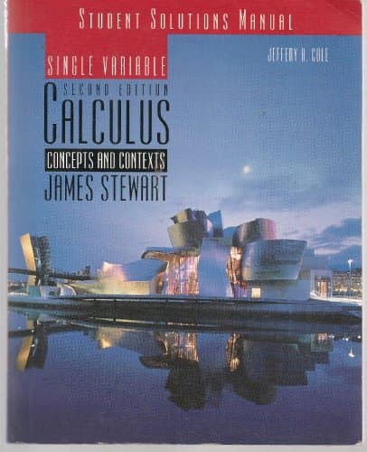Book cover for Student Solutions Manual for Stewart’s Single Variable Calculus: Concepts and Contexts (with CD), 2nd by Cole, Jeffery A.