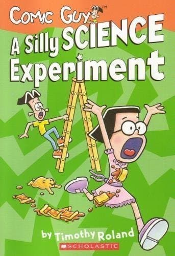 Book cover for A Silly Science Experiment (Comic Guy) by Timothy Roland