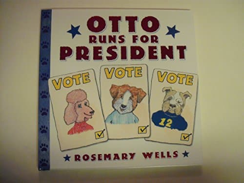 Book cover for Otto Runs For President by Wells, Rosemary
