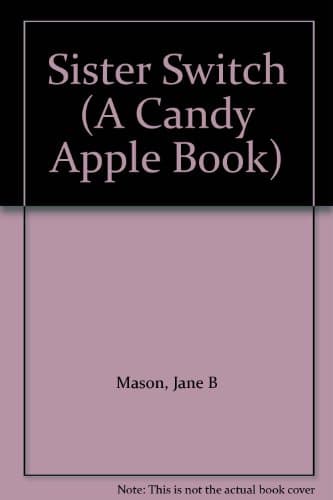 Book cover for Sister Switch (A Candy Apple Book) by Jane B. Mason