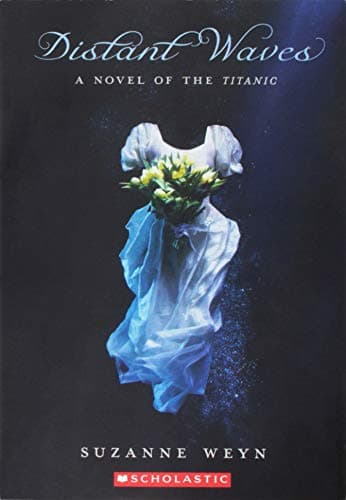 Book cover for Distant Waves a Novel of the Titanic by Weyn, Suzanne