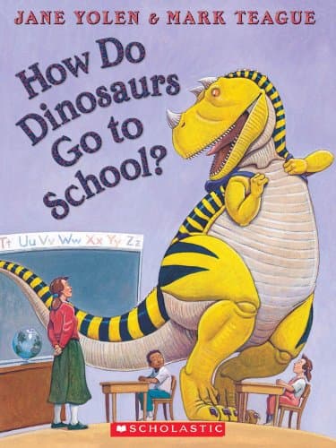 Book cover for How Do Dinosaurs Go to School? by Yolen, Jane