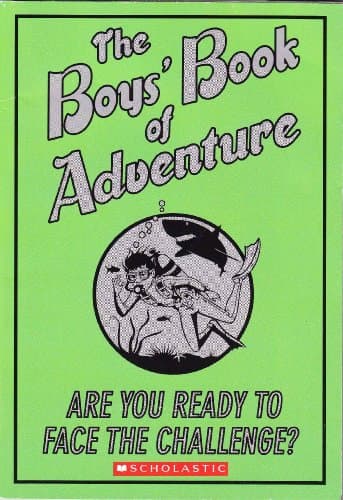 Book cover for The Boys' Book of Adventure: Are You Ready to Face the Challenge? by Steve Martin