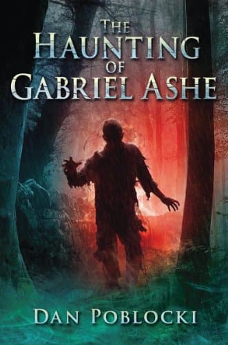 Book cover for The Haunting of Gabriel Ashe by Poblocki, Dan