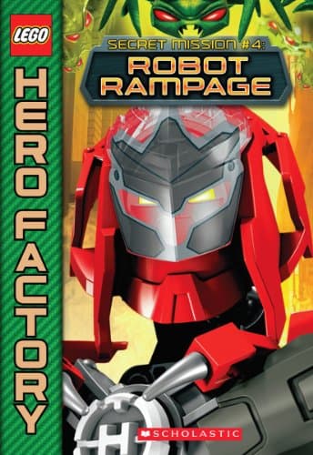 Book cover for LEGO® Hero Factory: Secret Mission #4: Robot Rampage by Farshtey, Greg