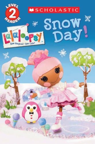 Book cover for Scholastic Reader Level 2: Lalaloopsy: Snow Day! by Simon, Jenne