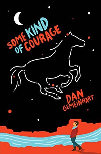 Book cover for Some Kind of Courage by Gemeinhart, Dan