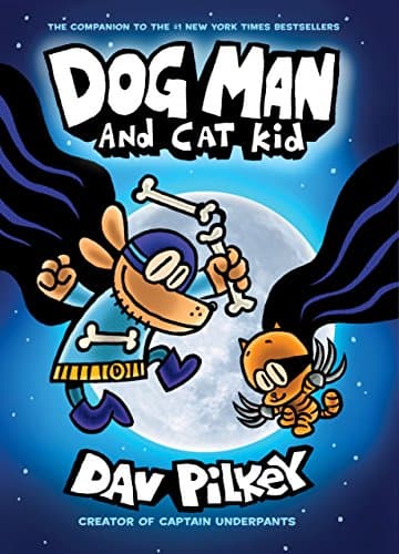 Book cover for Dog Man and Cat Kid: From the Creator of Captain Underpants (Dog Man #4) by Pilkey, Dav