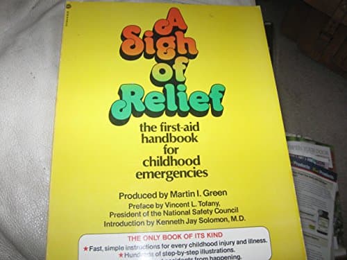 Book cover for A sigh of relief: The first-aid handbook for childhood emergencies by Green, Martin I