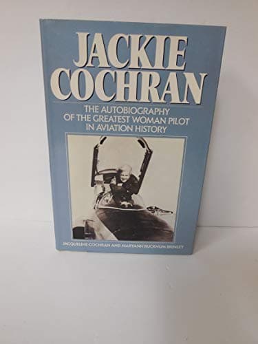 Book cover for Jackie Cochran: An Autobiography by Jacqueline Cochran