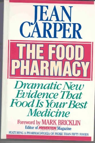 Book cover for The Food Pharmacy: Dramatic New Evidence That Food is Your Best Medicine by Carper, Jean