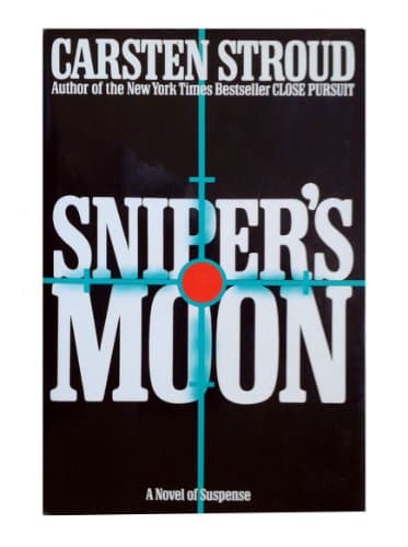 Book cover for Sniper's Moon: A Novel of Suspense by Stroud, Carsten