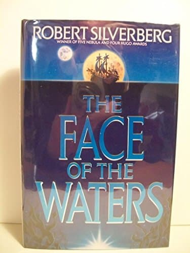 Book cover for The Face of the Waters by Silverberg, Robert