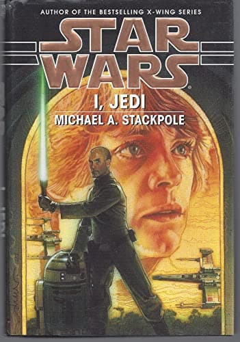 Book cover for Star Wars: I, Jedi by Stackpole, Michael A.