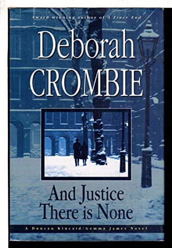 Book cover for And Justice There Is None by Crombie, Deborah