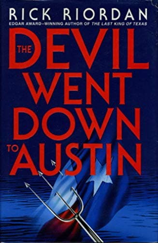Book cover for The Devil Went Down to Austin by Riordan, Rick