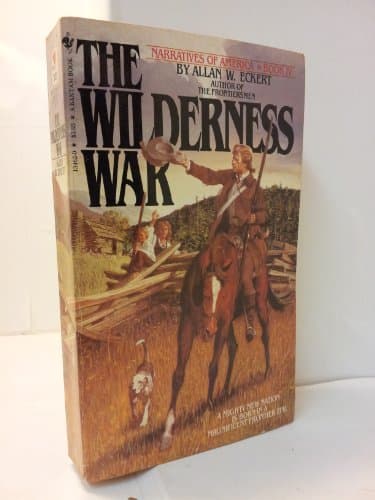 Book cover for The Wilderness War (Book IV: Narratives of America) by Allan W. Eckert
