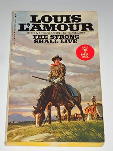 Book cover for The Strong Shall Live by Louis L'Amour