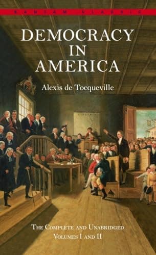 Book cover for Democracy in America: The Complete and Unabridged Volumes I and II (Bantam Classics) by Alexis de Tocqueville