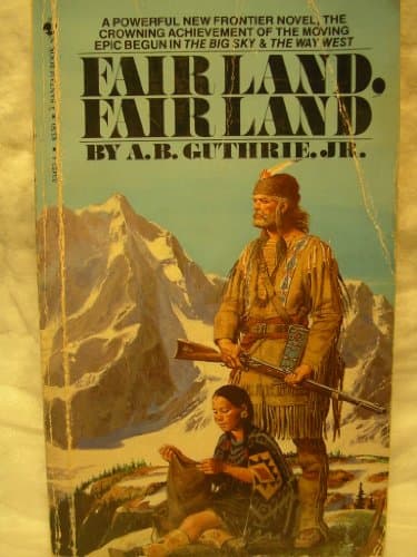 Book cover for Fair Land Fair Land by Alfred Bertram Jr. Guthrie
