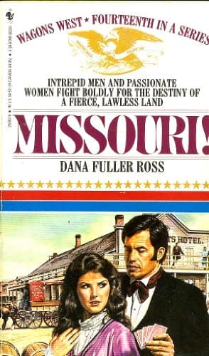 Book cover for MISSOURI! (Wagon's West) by Ross, Dana Fuller