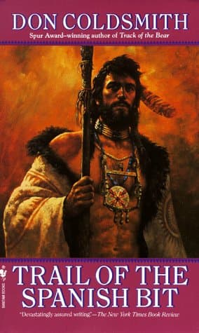 Book cover for Trail of the Spanish Bit: Spanish Bit Saga, Number 1 (The Spanish Bit Saga) by Coldsmith, Don