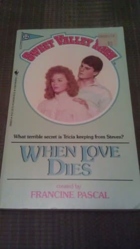 Book cover for When Love Dies (Sweet Valley High #12) by Pascal, Francine
