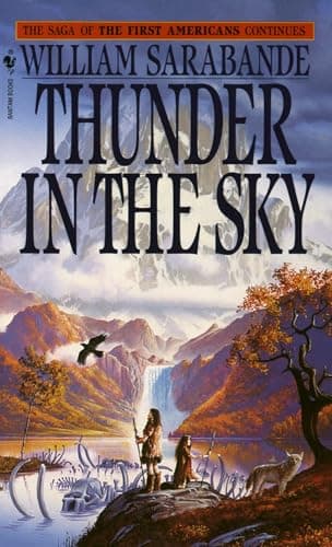 Book cover for Thunder in the Sky (First Americans Saga) by Sarabande, William