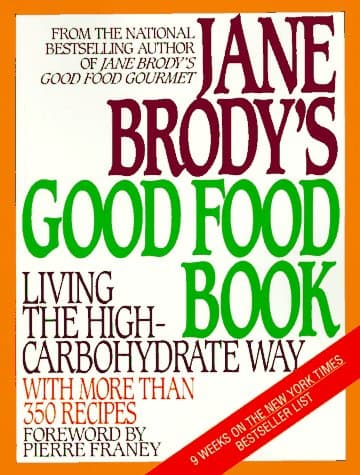 Book cover for Jane Brody's Good Food Book: Living the High-Carbohydrate Way by Brody, Jane