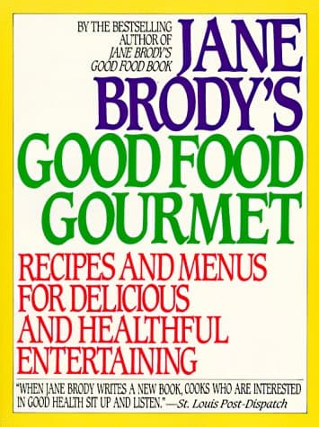 Book cover for Jane Brody's Good Food Gourmet by Brody, Jane