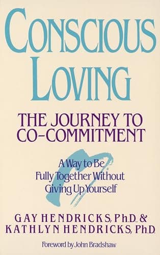 Book cover for Conscious Loving: The Journey to Co-Commitment by Hendricks Ph.D., Gay