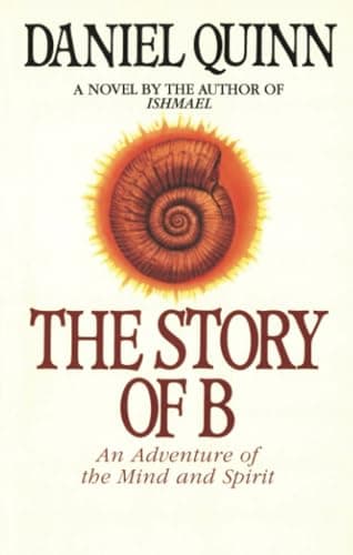 Book cover for The Story of B (Ishmael Series) by Quinn, Daniel