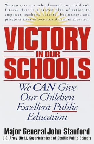 Book cover for Victory in Our Schools: We Can Give Our Children Excellent Public Education by Stanford, John