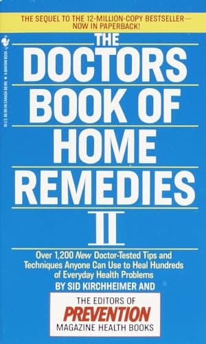 Book cover for The Doctors Book of Home Remedies II: Over 1,200 New Doctor-Tested Tips and Techniques Anyone Can Use to Heal Hundreds of Everyday Health Problems by Prevention Magazine Editors